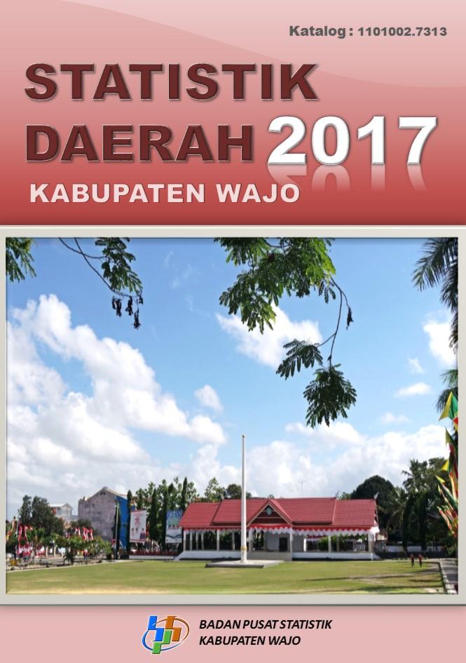 Statistik Daerah Kabupaten Wajo 2017