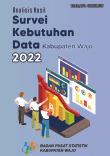 Analysis of Data Needs Survey for BPS-Statistics of Wajo Regency 2022