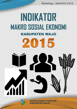 Indikator Makro Sosial Ekonomi  Kabupaten Wajo 2015