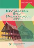 Kecamatan Bola Dalam Angka 2018