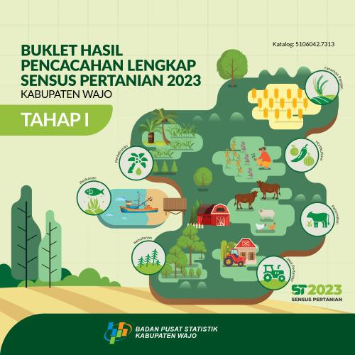 Buklet Hasil Pencacahan Lengkap Sensus Pertanian 2023 - Tahap I Kabupaten Wajo