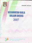 Kecamatan Bola Dalam Angka 2007