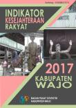 Indikator Kesejahteraan Rakyat Kabupaten Wajo 2017